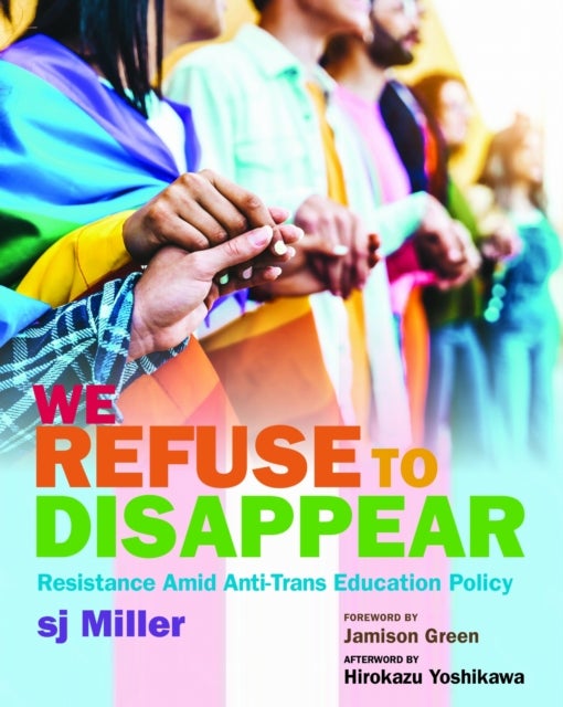 We Refuse to Disappear - Resistance Amid Anti-Trans Education Policy