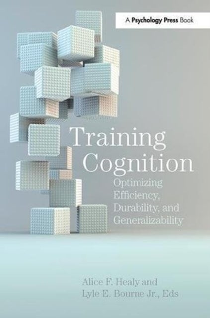 Training Cognition - Optimizing Efficiency, Durability, and Generalizability