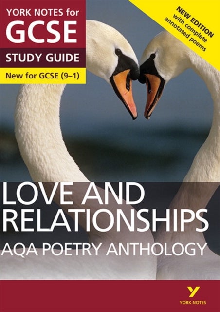 AQA Poetry Anthology Love and Relationships York Notes GCSE Study Guide - for 2026, 2027 exams - York Notes Series