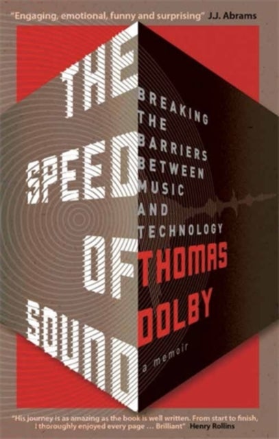 The Speed of Sound - Breaking the Barriers between Music and Technology: A Memoir