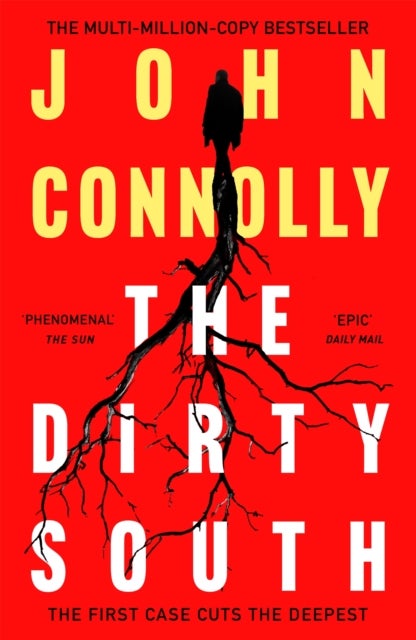 The Dirty South - Private Investigator Charlie Parker hunts evil in the eighteenth book in the globally bestselling series