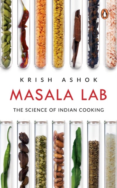 Masala Lab: The Science of Indian Cooking - The Science of Indian Cooking
