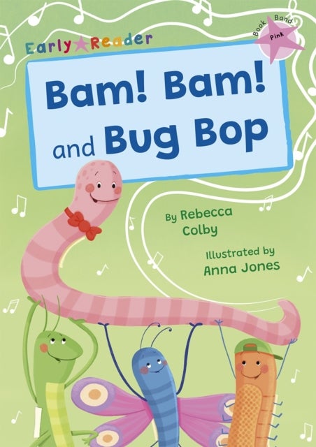 Bam! Bam! and Bug Bop - (Pink Early Reader)