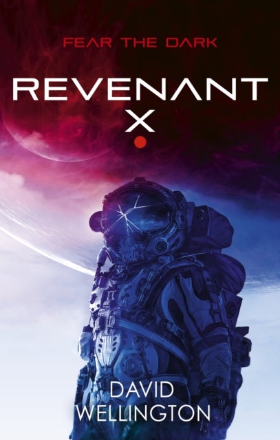 Revenant-X - A terrifying survival horror set in deep space (Book two of Red Space)