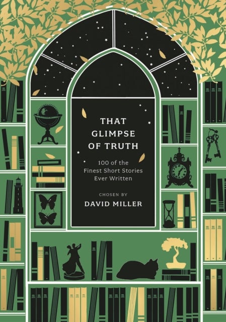 That Glimpse of Truth - The 100 Finest Short Stories Ever Written