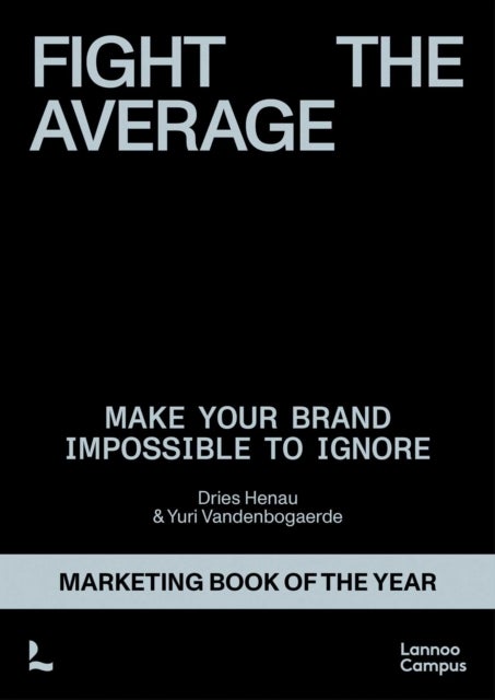 Fight the Average - How do you build a brand that truly stands out?
