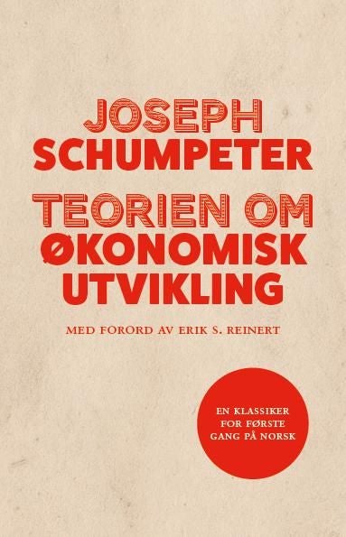 Teorien om økonomisk utvikling - en undersøkelse av profitt, kapital, kreditt, renter og konjunktursykluser