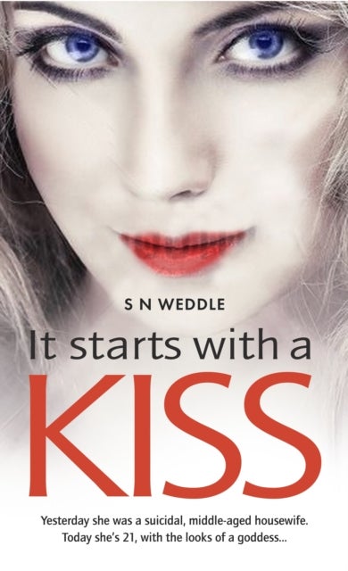 It Starts with a Kiss - Yesterday She Was a Suicidal Middle-Aged Housewife. Today She's 21, with the Looks of a Goddess