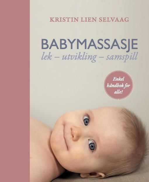 Babymassasje - lek, utvikling, samspill