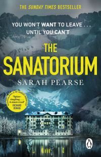 The sanatorium - The spine-tingling #1 Sunday Times bestseller and Reese Witherspoon Book Club Pick