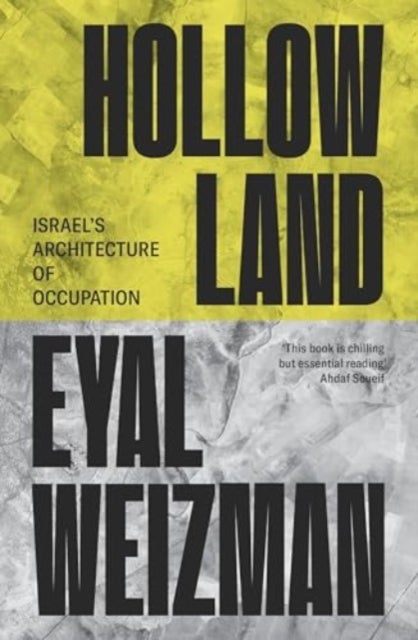 Hollow Land - Israel’s Architecture of Occupation