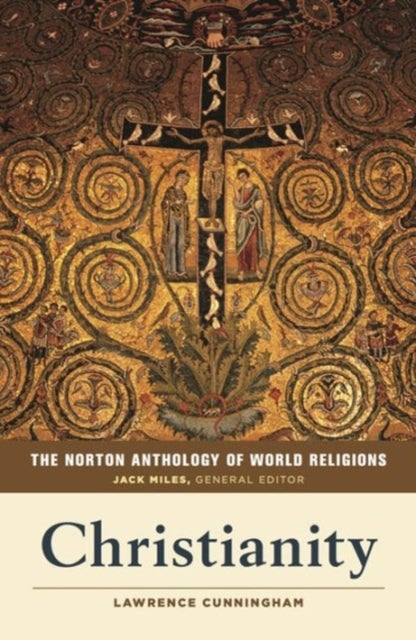 The Norton Anthology of World Religions - Christianity