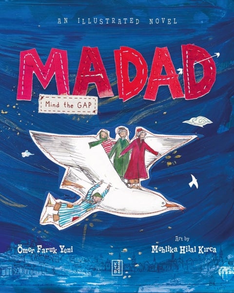 Madad: Mind the Gap - An Illustrated Novel