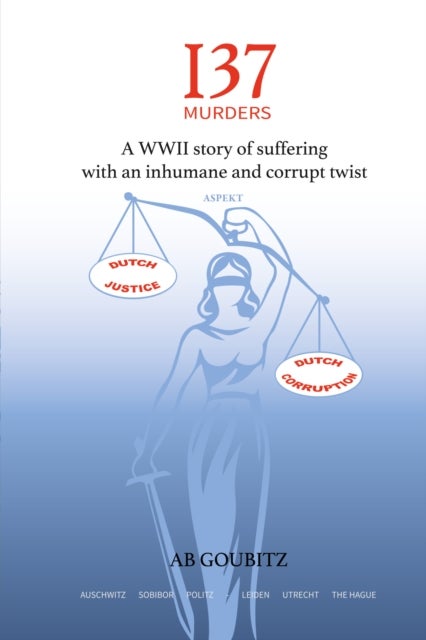 137 Murders - A WWII story of suffering with an inhumane and corrupt twist
