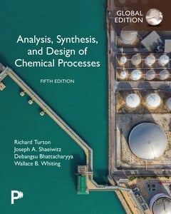 Analysis, Synthesis, and Design of Chemical Processes, Global Edition
