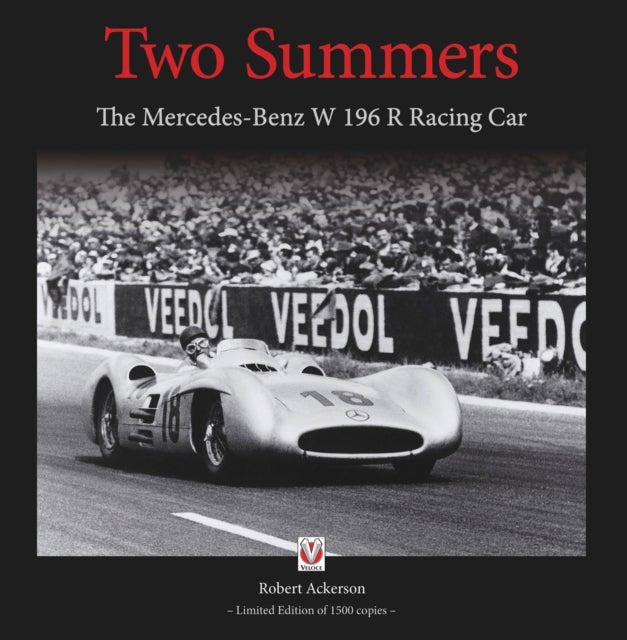 Two Summers - The Mercedes-Benz W196r Racing Car - Limited Edition of 1500 Copies