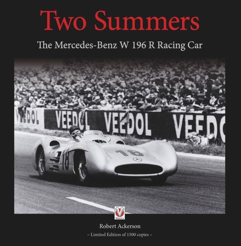 Two Summers - The Mercedes-Benz W196r Racing Car - Limited Edition of 1500 Copies