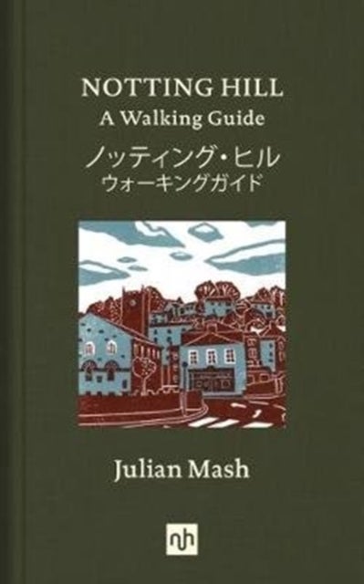 Notting Hill - A Walking Guide