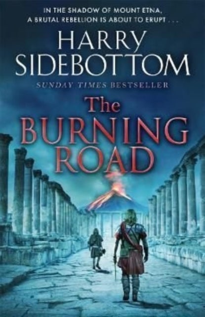 The Burning Road - The scorching new historical thriller from the Sunday Times bestseller