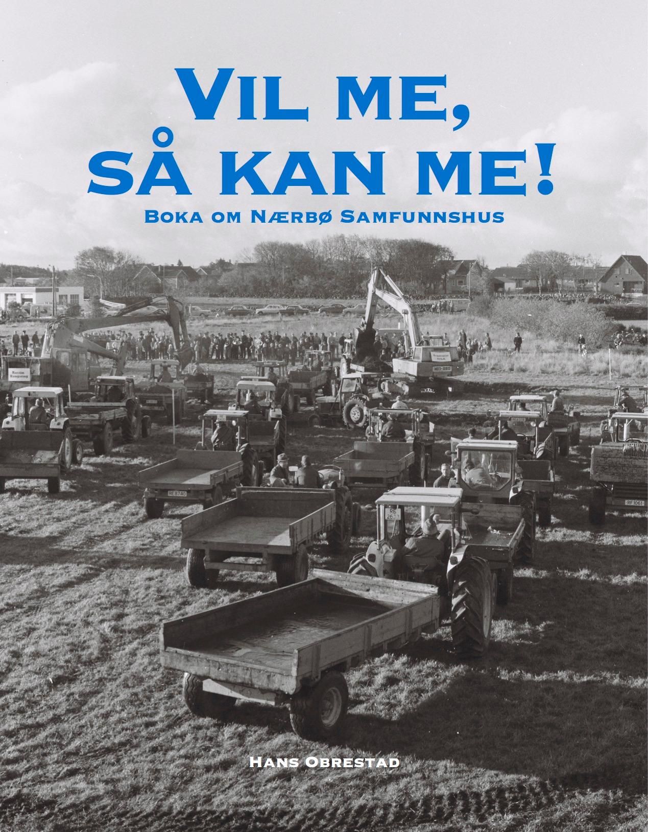Vl me, så kan me - Nærbø Samfunnshus / Idrettshall : historia frå 1973