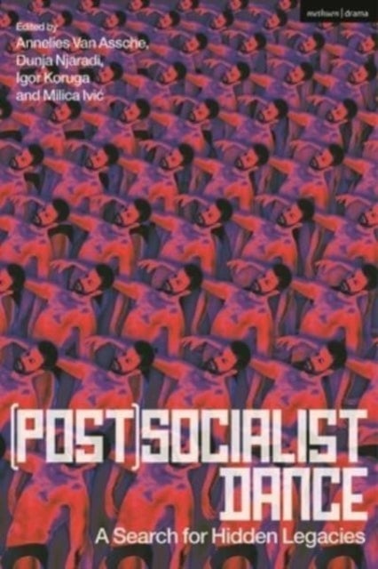 (Post)Socialist Dance - A Search for Hidden Legacies