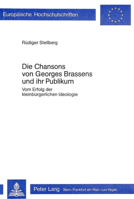 Die Chansons von Georges Brassens und ihr Publikum - Vom Erfolg der kleinbuergerlichen Ideologie