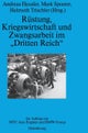Rustung, Kriegswirtschaft und Zwangsarbeit im 'Dritten Reich'