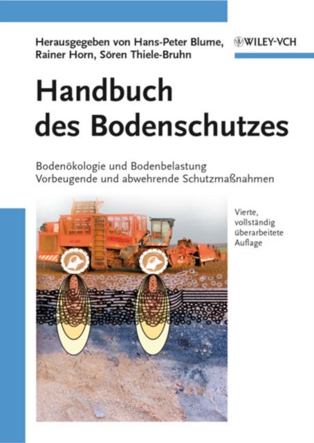 Handbuch des Bodenschutzes - Bodenokologie und -belastung / Vorbeugende und abwehrende Schutzmaßnahmen