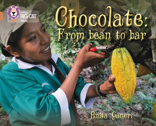 Chocolate: from Bean to Bar - Band 12/Copper