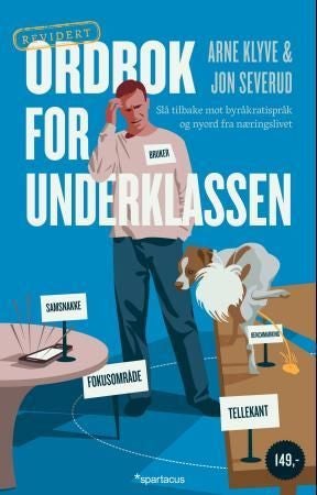Ordbok for underklassen - slå tilbake mot byråkratispråk og nyord fra næringslivet