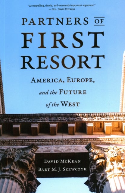 Partners of First Resort - America, Europe, and the Future of the West