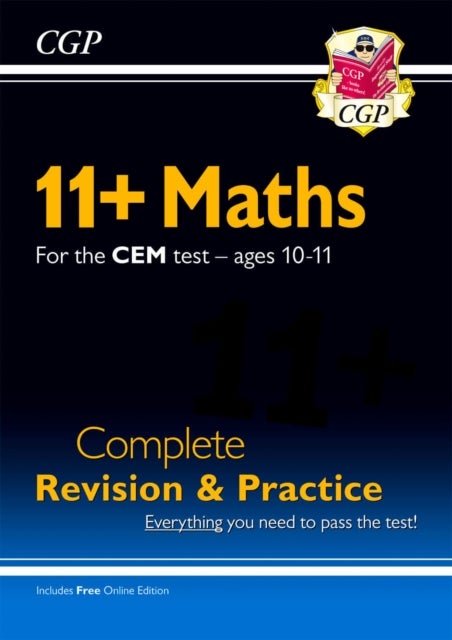 11+ CEM Maths Complete Revision and Practice - Ages 10-11 (with Online Edition): for the 2022 tests