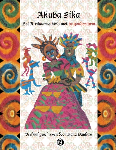 Akuba Sika - Het Afrikaanse kind met de gouden arm