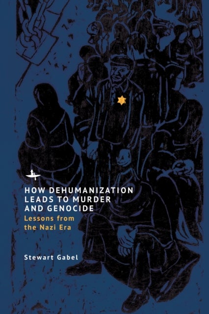 How Dehumanization Leads to Murder and Genocide - Lessons from the Nazi Era