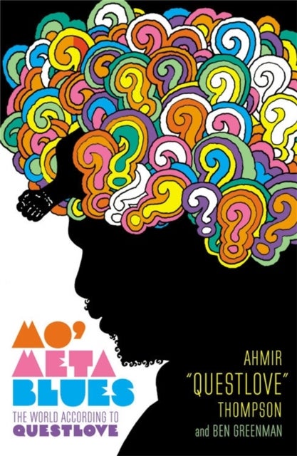 Mo' Meta Blues: The World According to Questlove - The World According to Questlove