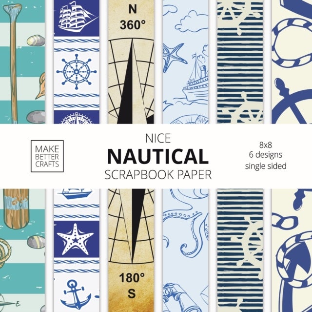 Nice Nautical Scrapbook Paper - 8x8 Nautical Art Designer Paper for Decorative Art, DIY Projects, Homemade Crafts, Cute Art Ideas For Any Crafting Project