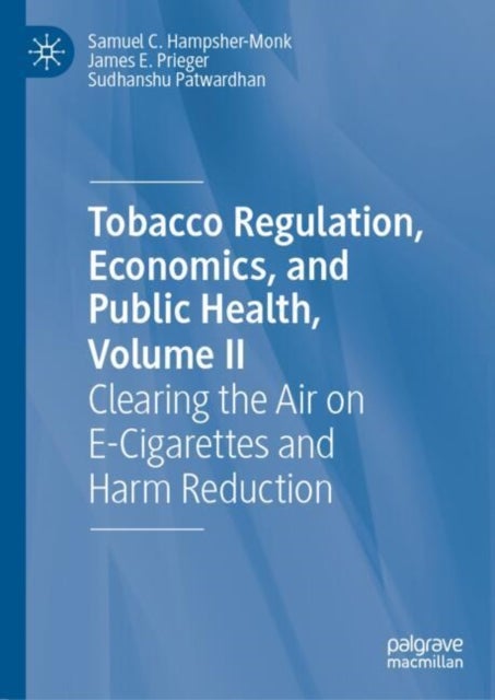 Tobacco Regulation, Economics, and Public Health, Volume II - Clearing the Air on E-Cigarettes and Harm Reduction
