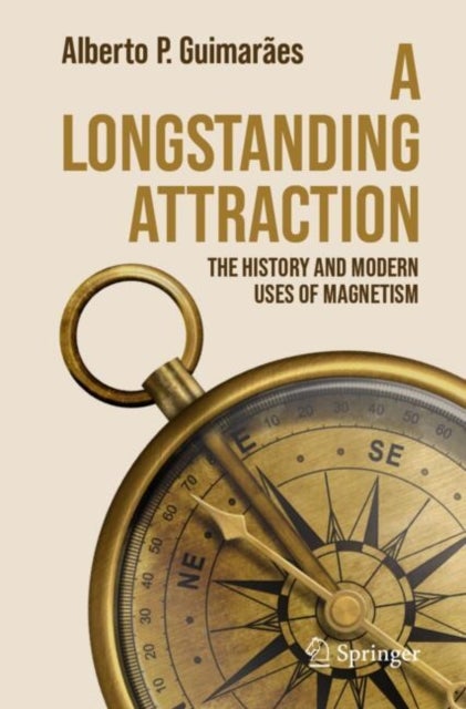 A Longstanding Attraction - The History and Modern Uses of Magnetism