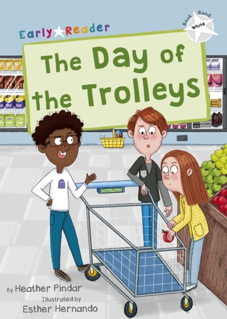 The Day of the Trolleys - (White Early Reader)