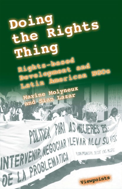Doing the Rights Thing - Rights-based development and Latin American NGOs