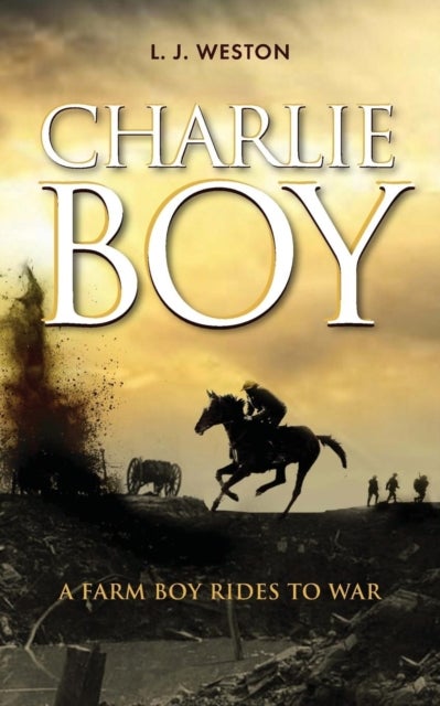 Charlie Boy - A Farm Boy Rides to War