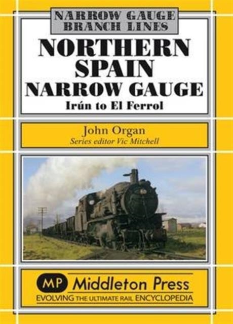 Northern Spain Narrow Gauge - Iru'n to El Ferrol