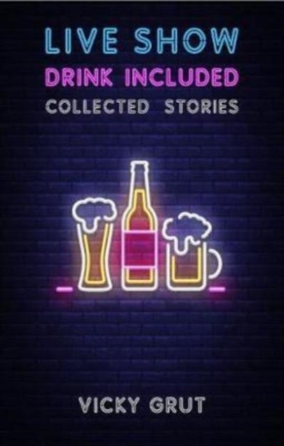 Live Show, Drink Included - Collected Stories