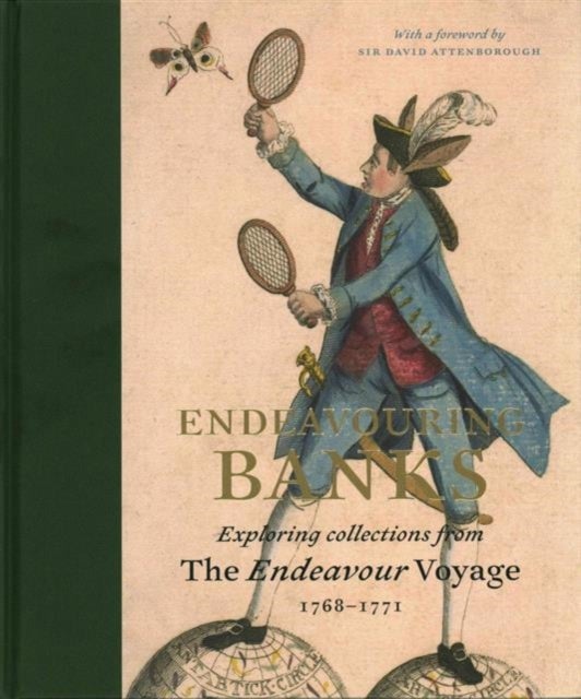 Endeavouring Banks - Exploring Collections from the Endeavour Voyage 1768-1771