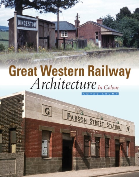 Great Western Railway Architecture - In Colour
