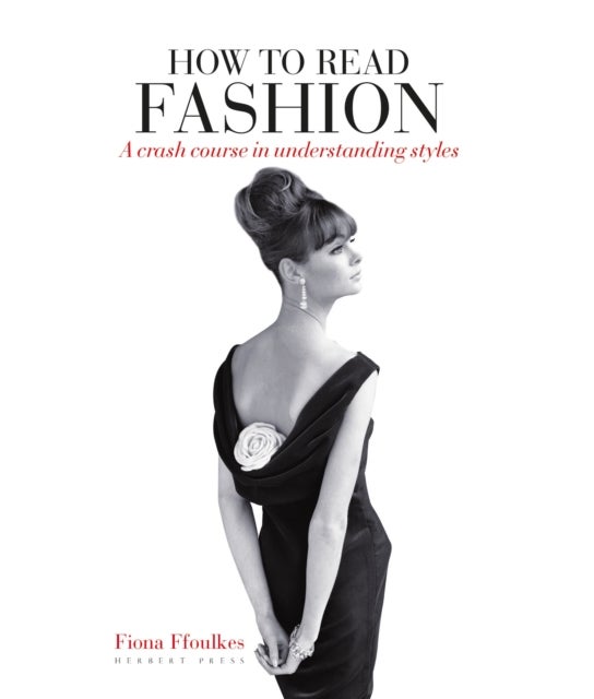 How to Read Fashion - A Crash Course in Understanding Styles