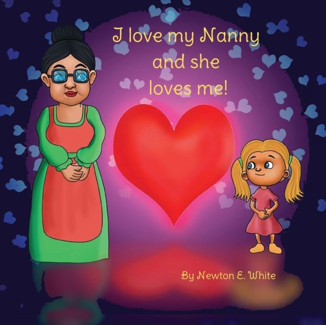 I Love my Nanny and she loves me (Girl) - Girl
