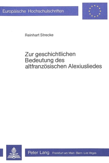 Zur geschichtlichen Bedeutung des altfranzoesischen Alexiusliedes