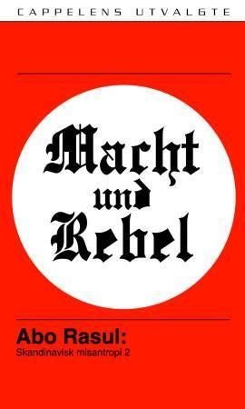 Macht und Rebel - skandinavisk misantropi 2