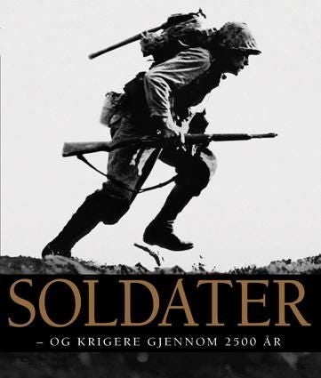 Soldater - og krigere gjennom 2500 år (kompakt)